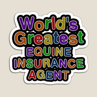 World's Greatest EQUINE INSURANCE AGENT Sticker