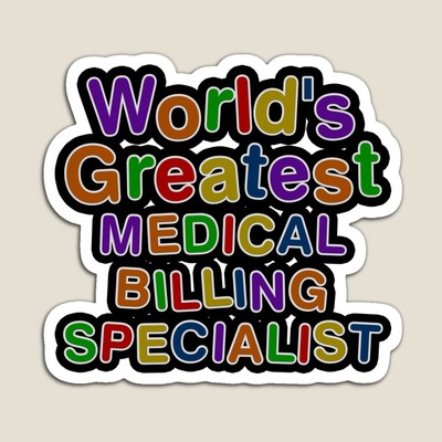 World's Greatest MEDICAL BILLING SPECIALIST Sticker