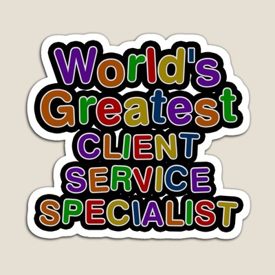 World's Greatest CLIENT SERVICE SPECIALIST Sticker