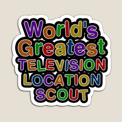 World's Greatest TELEVISION LOCATION SCOUT Sticker