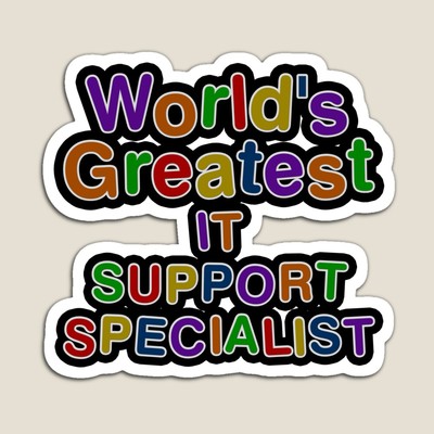 World's Greatest IT SUPPORT SPECIALIST Sticker