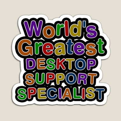 World's Greatest DESKTOP SUPPORT SPECIALIST Sticker