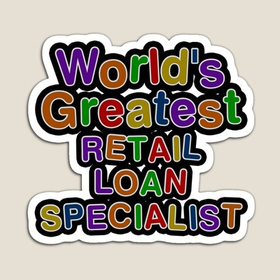 World's Greatest RETAIL LOAN SPECIALIST Sticker