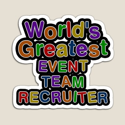 World's Greatest EVENT TEAM RECRUITER Sticker