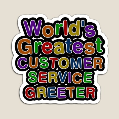 World's Greatest CUSTOMER SERVICE GREETER Sticker
