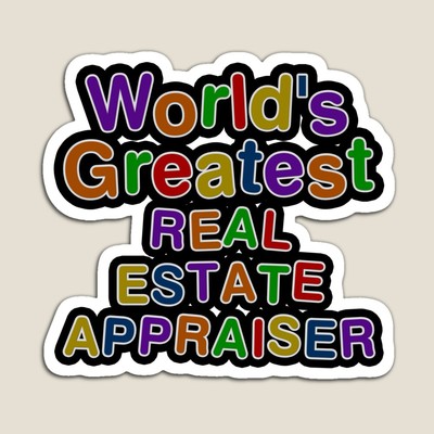 World's Greatest REAL ESTATE APPRAISER Sticker