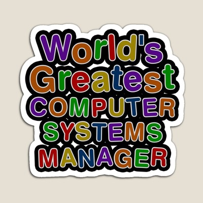 World's Greatest COMPUTER SYSTEMS MANAGER Sticker