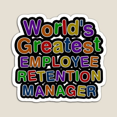World's Greatest EMPLOYEE RETENTION MANAGER Sticker