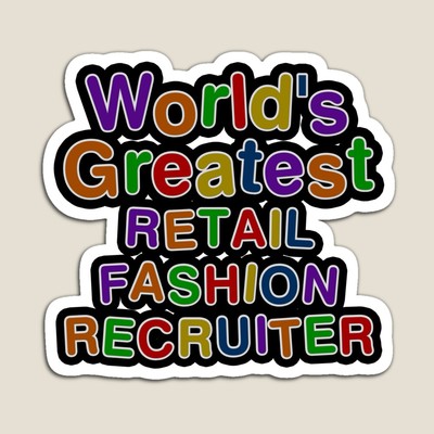 World's Greatest RETAIL FASHION RECRUITER Sticker