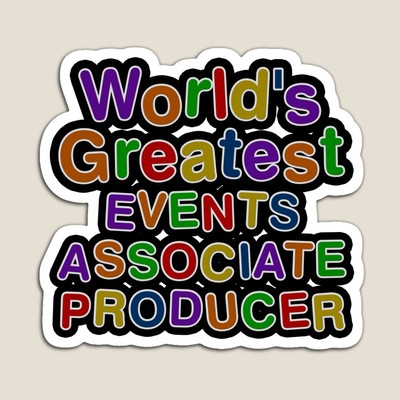 World's Greatest EVENTS ASSOCIATE PRODUCER Sticker