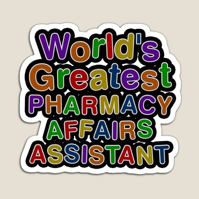 World's Greatest PHARMACY AFFAIRS ASSISTANT Sticker