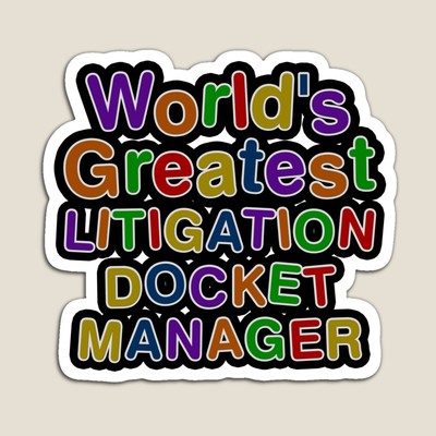 World's Greatest LITIGATION DOCKET MANAGER Sticker