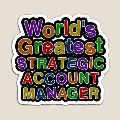 World's Greatest STRATEGIC ACCOUNT MANAGER Sticker
