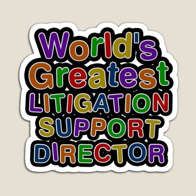 World's Greatest LITIGATION SUPPORT DIRECTOR Sticker