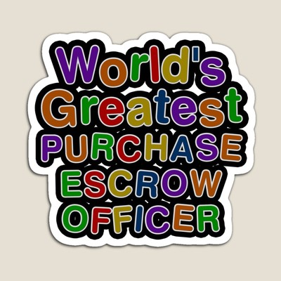 World's Greatest PURCHASE ESCROW OFFICER Sticker