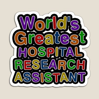 World's Greatest HOSPITAL RESEARCH ASSISTANT Sticker