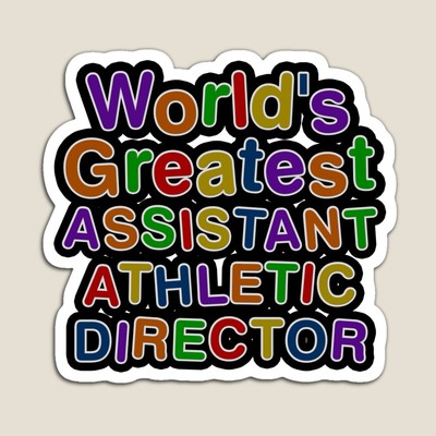 World's Greatest ASSISTANT ATHLETIC DIRECTOR Sticker