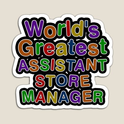 World's Greatest ASSISTANT STORE MANAGER Sticker