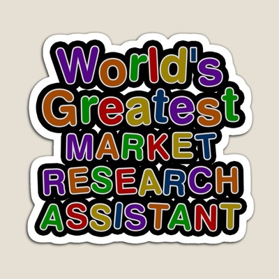 World's Greatest MARKET RESEARCH ASSISTANT Sticker