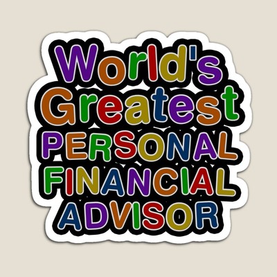 World's Greatest PERSONAL FINANCIAL ADVISOR Sticker