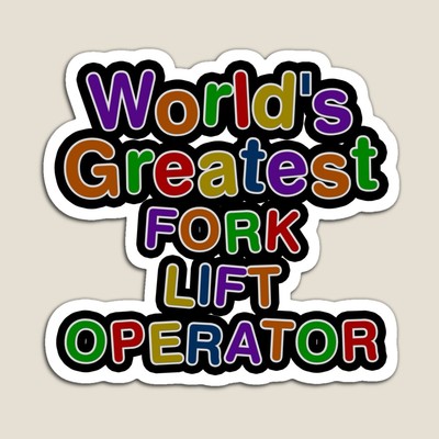 World's Greatest FORK LIFT OPERATOR Sticker