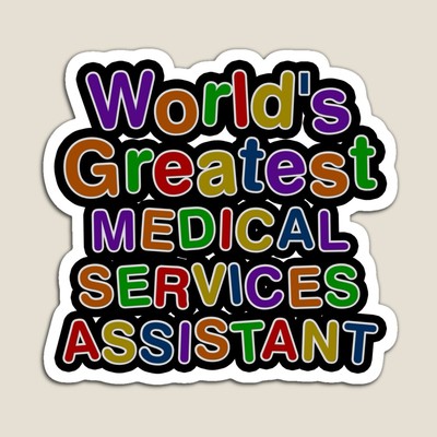 World's Greatest MEDICAL SERVICES ASSISTANT Sticker