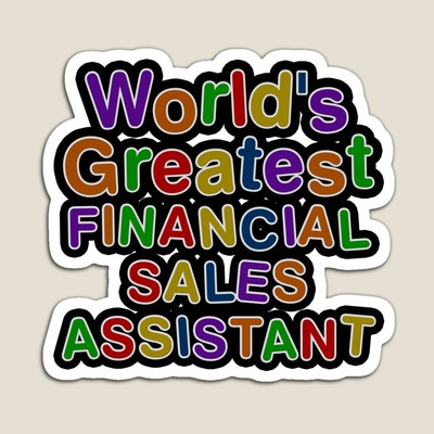 World's Greatest FINANCIAL SALES ASSISTANT Sticker