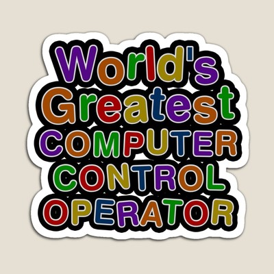 World's Greatest COMPUTER CONTROL OPERATOR Sticker