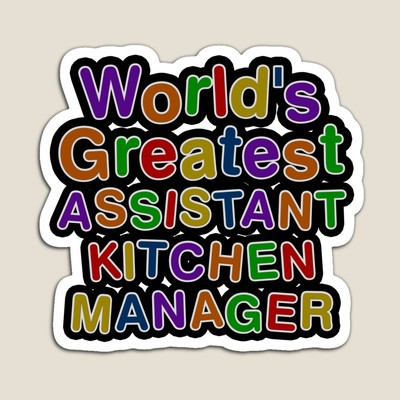 World's Greatest ASSISTANT KITCHEN MANAGER Sticker