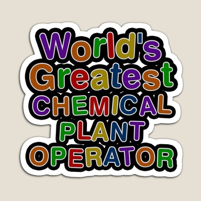 World's Greatest CHEMICAL PLANT OPERATOR Sticker