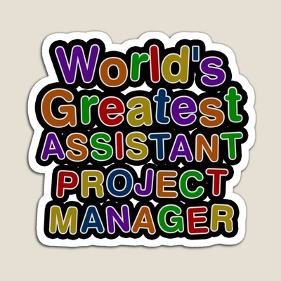 World's Greatest ASSISTANT PROJECT MANAGER Sticker