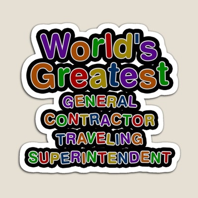 World's Greatest GENERAL CONTRACTOR TRAVELING SUPERINTENDENT Sticker