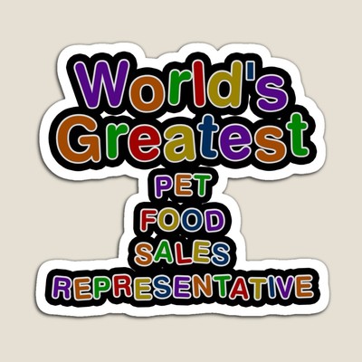 World's Greatest PET FOOD SALES REPRESENTATIVE Sticker