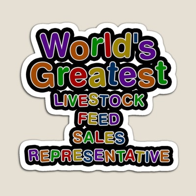 World's Greatest LIVESTOCK FEED SALES REPRESENTATIVE Sticker