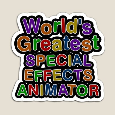 World's Greatest SPECIAL EFFECTS ANIMATOR Sticker