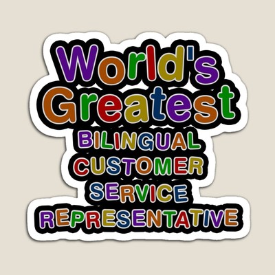 World's Greatest BILINGUAL CUSTOMER SERVICE REPRESENTATIVE Sticker