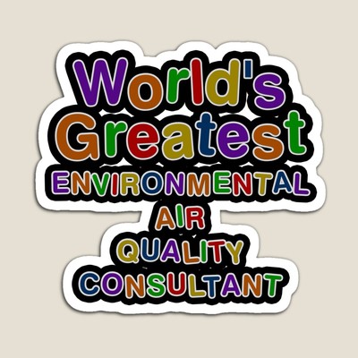 World's Greatest ENVIRONMENTAL AIR QUALITY CONSULTANT Sticker