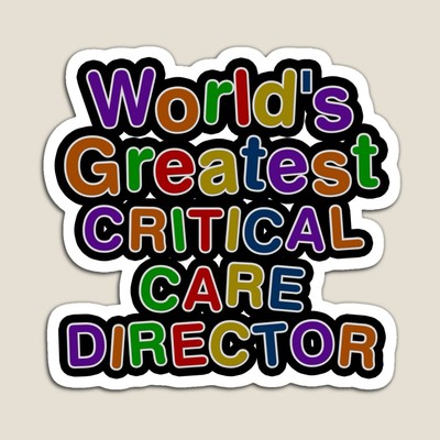 World's Greatest CRITICAL CARE DIRECTOR Sticker