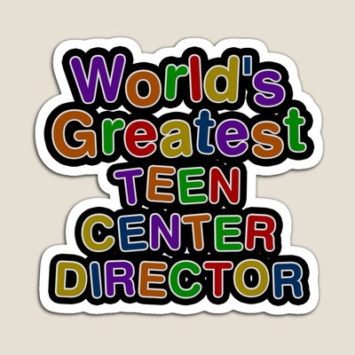 World's Greatest TEEN CENTER DIRECTOR Sticker