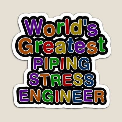 World's Greatest PIPING STRESS ENGINEER Sticker
