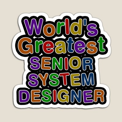 World's Greatest SENIOR SYSTEM DESIGNER Sticker