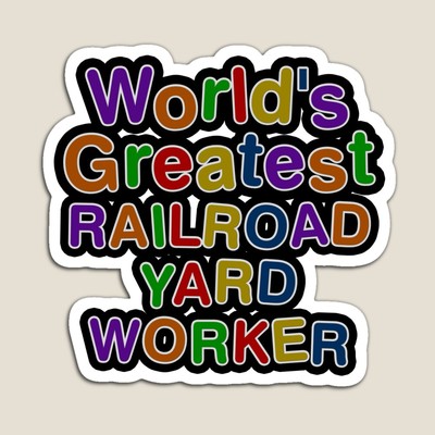 World's Greatest RAILROAD YARD WORKER Sticker