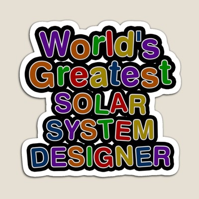 World's Greatest SOLAR SYSTEM DESIGNER Sticker