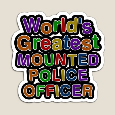 World's Greatest MOUNTED POLICE OFFICER Sticker