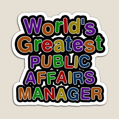 World's Greatest PUBLIC AFFAIRS MANAGER Sticker