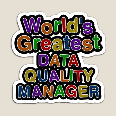 World's Greatest DATA QUALITY MANAGER Sticker