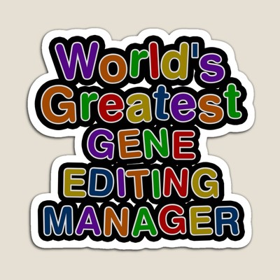 World's Greatest GENE EDITING MANAGER Sticker