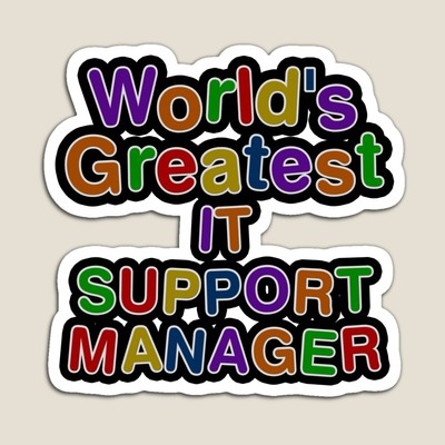 World's Greatest IT SUPPORT MANAGER Sticker