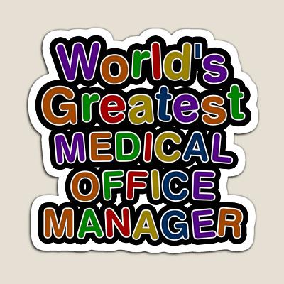 World's Greatest MEDICAL OFFICE MANAGER Sticker