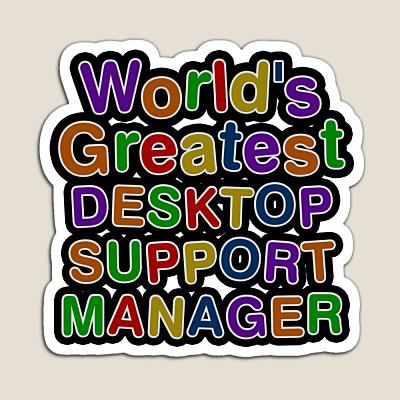 World's Greatest DESKTOP SUPPORT MANAGER Sticker
